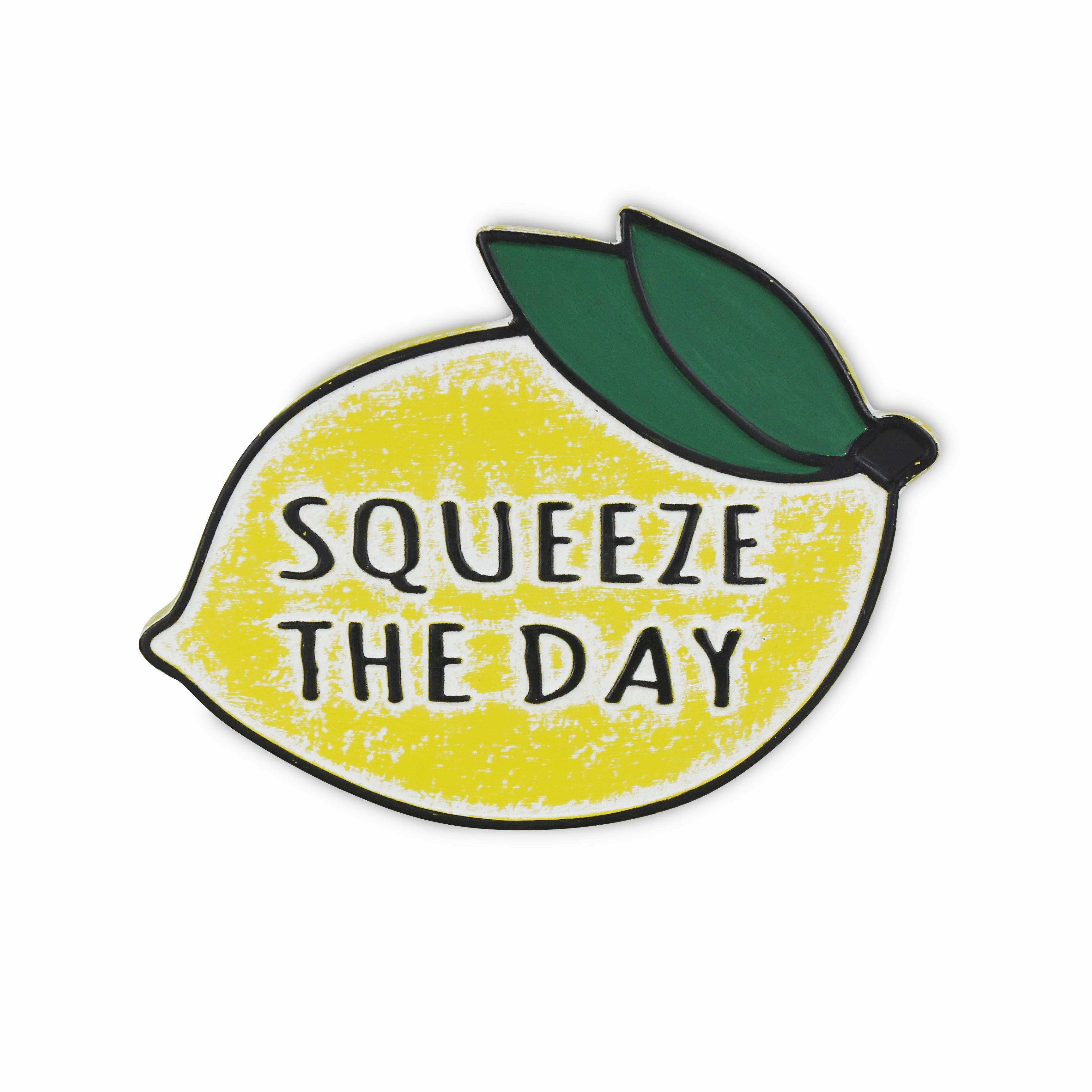5686 - Maison "Squeeze The Day" Sign 