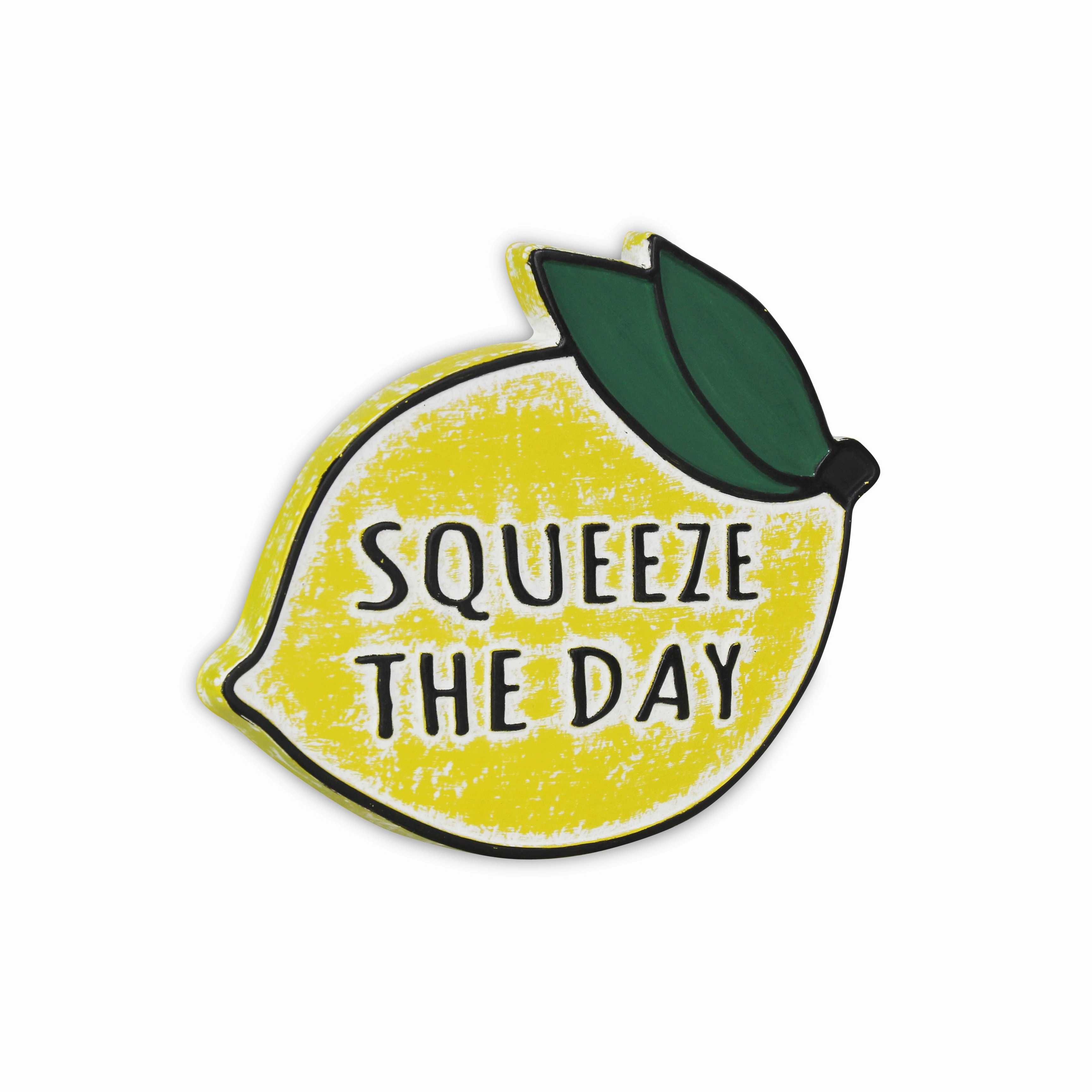 5686 - Maison "Squeeze The Day" Sign