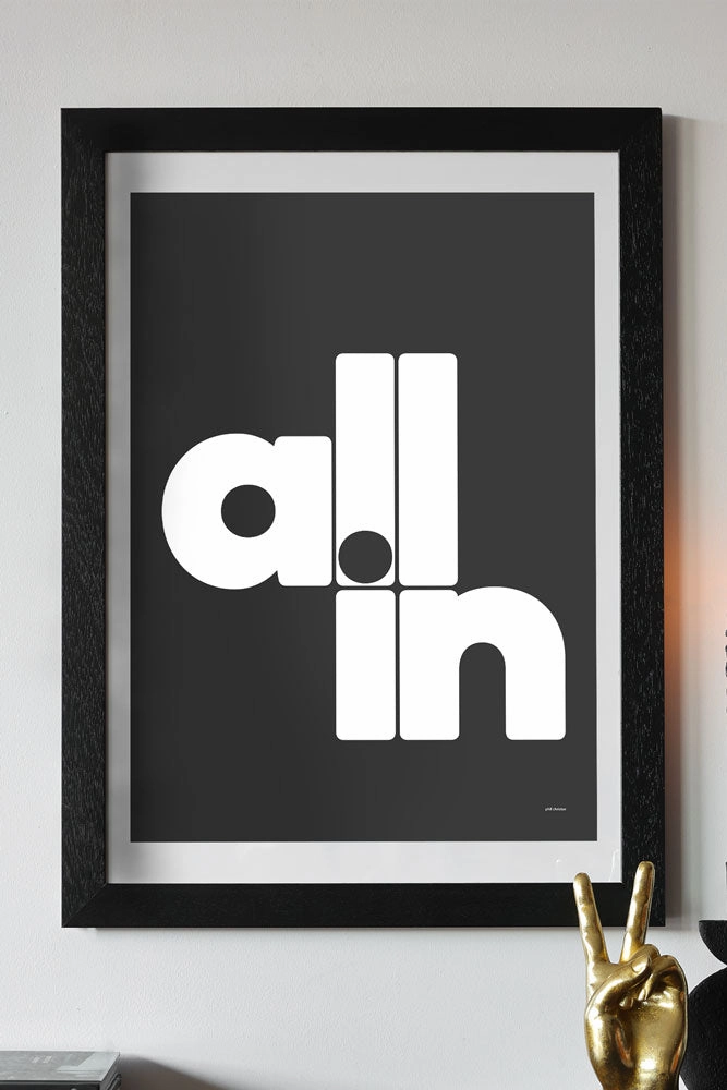 All In Black & White Art Print - Unframed 