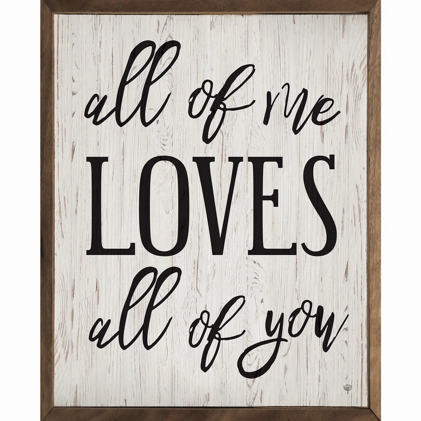 All Of Me Loves All Of You Wood Framed Print 