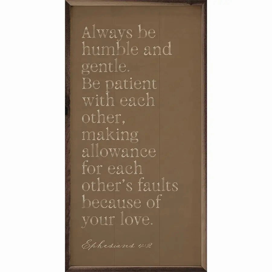 Always Be Humble And Gentle Wood Framed Print