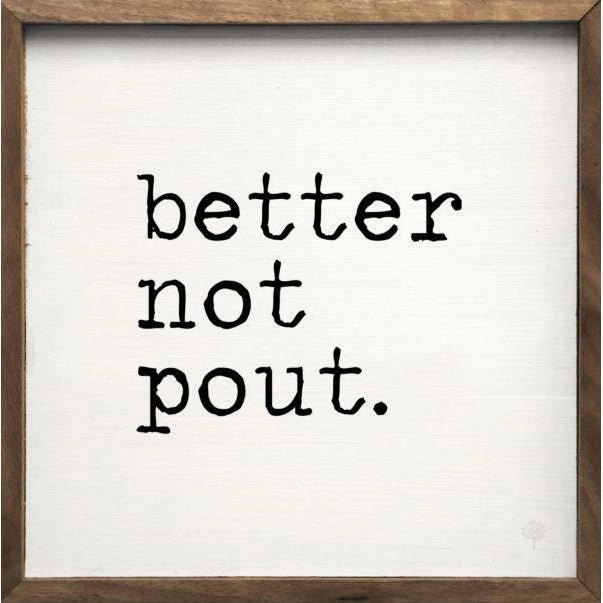 Better Not Pout Wood Framed Print 