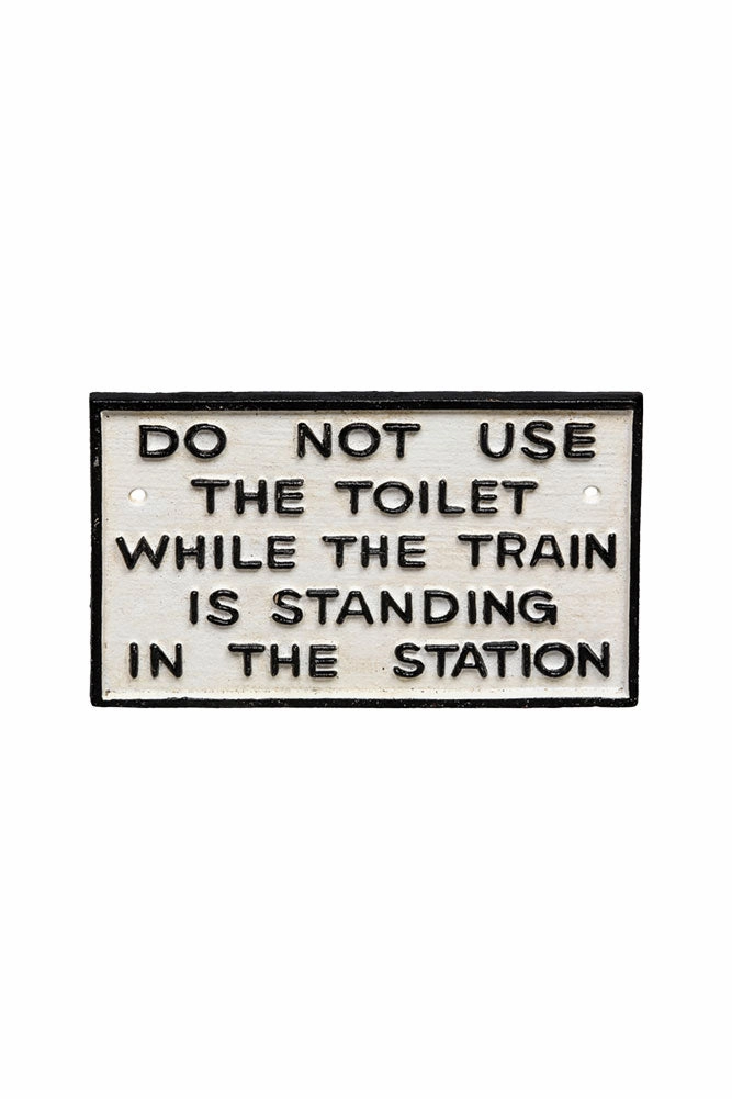 Do Not Use The Toilet When The Train... Hanging Sign