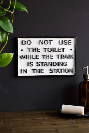 Do Not Use The Toilet When The Train... Hanging Sign 