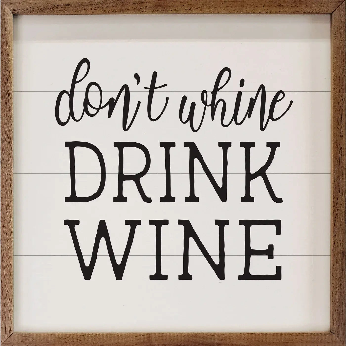 Don't Whine Drink Wine Wood Framed Print 