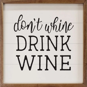 Don't Whine Drink Wine Wood Framed Print 