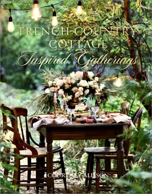 French Country Cottage Inspired Gatherings 