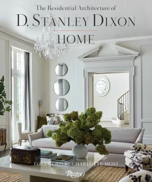Home: The Residential Architecture of D. Stanley Dixon 