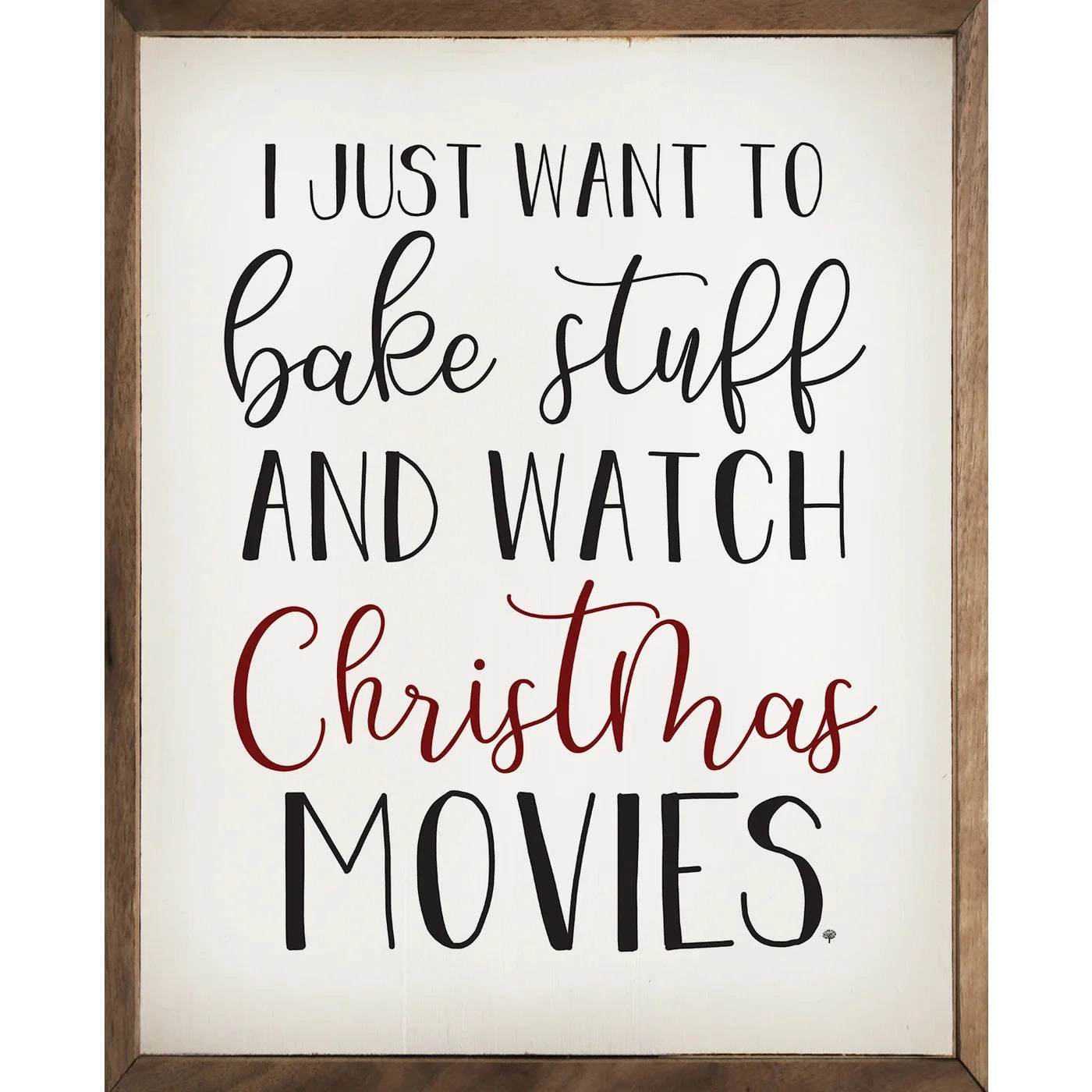 I Just Want To Bake Stuff Wood Framed Print 