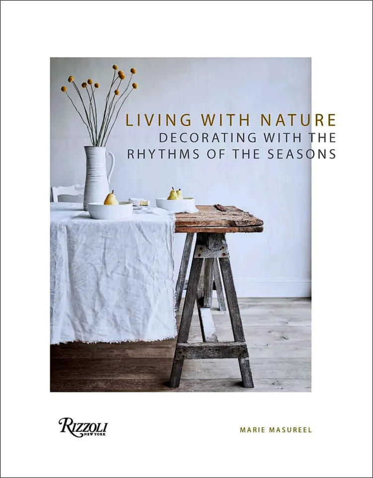 Living with Nature: Decorating with the Rythms of the Seasons 