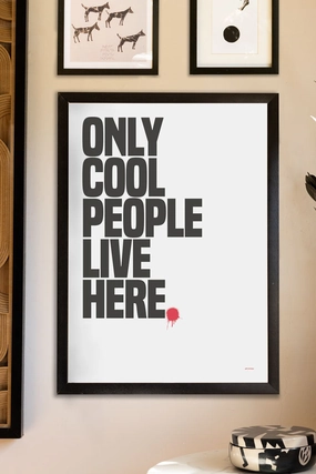 Only Cool People Live Here Art Print - Unframed 
