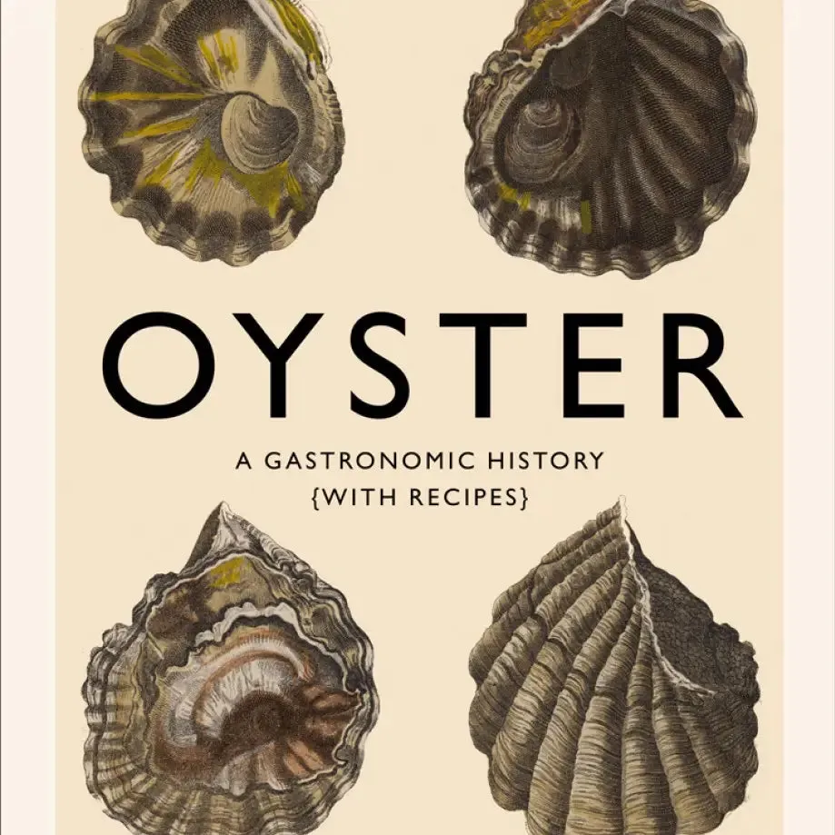 Oyster: A Gastronomic History 