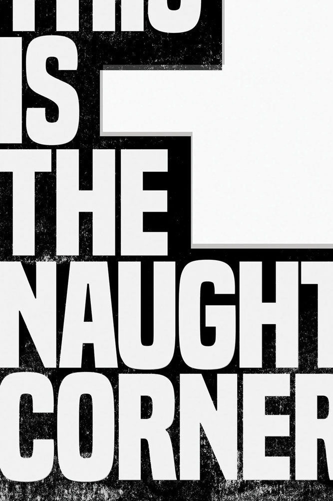 This Is The Naughty Corner Monochrome Art Print - Unframed