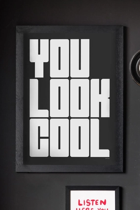 You Look Cool Black & White Art Print - Unframed 